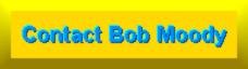 Mailto Button - Click to contact Bob Moody